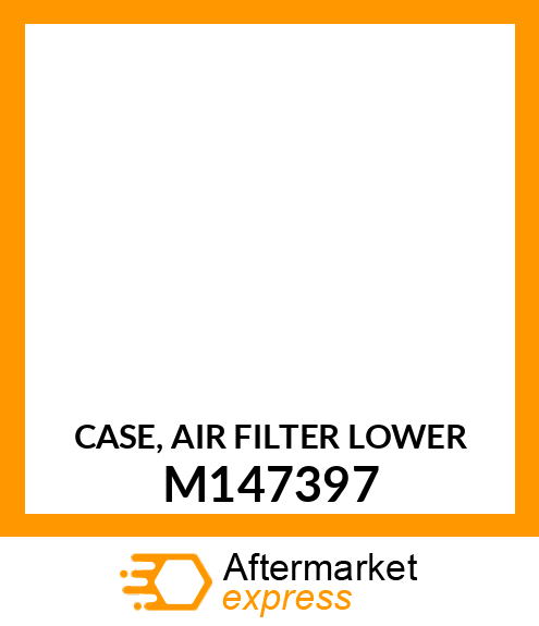 CASE, AIR FILTER LOWER M147397