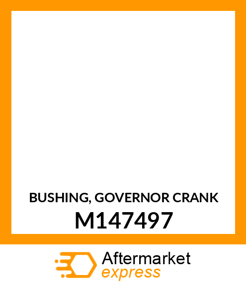 BUSHING, GOVERNOR CRANK M147497