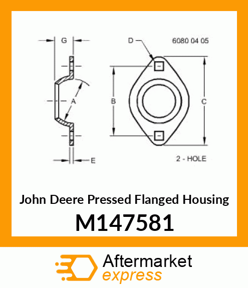 PRESSED FLANGED HOUSING M147581