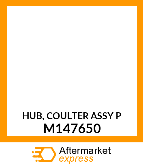 HUB, COULTER ASSY P M147650