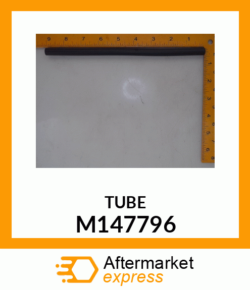 TUBE, 5.8 X 10.8 X 230 M147796