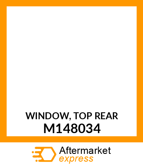 WINDOW, TOP REAR M148034