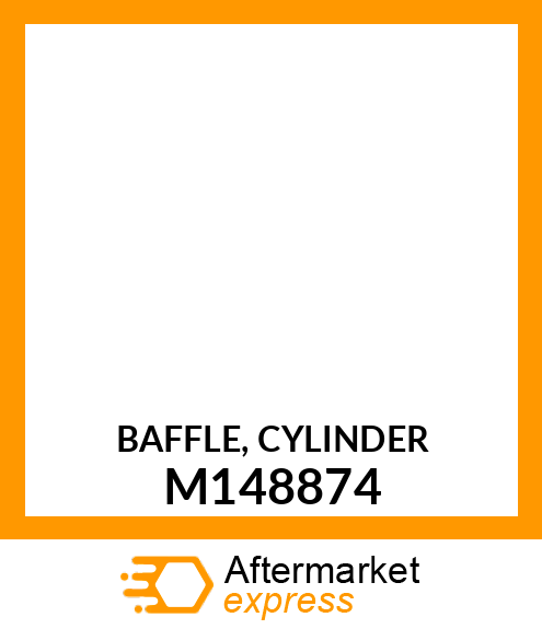 BAFFLE, CYLINDER M148874