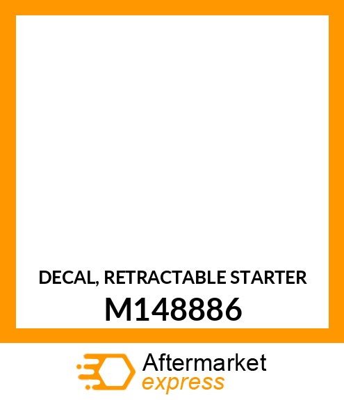 DECAL, RETRACTABLE STARTER M148886