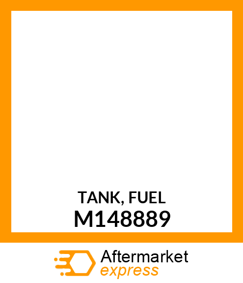 TANK, FUEL M148889