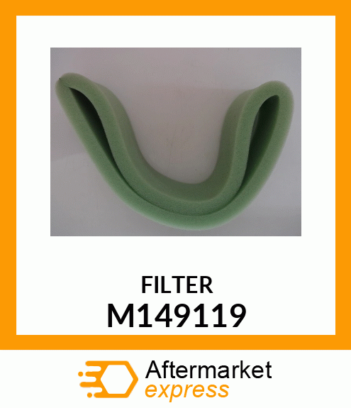 ELEMENT, FOAM AIR FILTER M149119