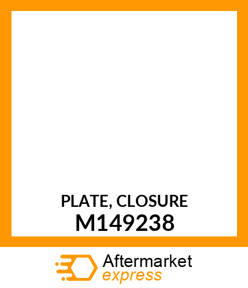 PLATE, CLOSURE M149238