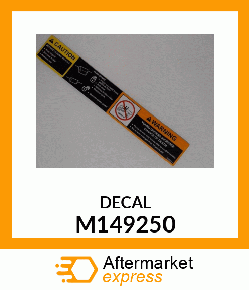 SAFETY SIGN, LABEL, CAUTION DRIVER M149250