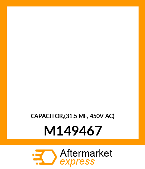 CAPACITOR,(31.5 MF, 450V AC) M149467