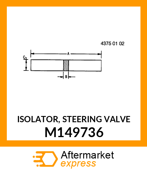 ISOLATOR, STEERING VALVE M149736