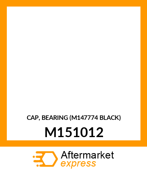 CAP, BEARING (M147774 BLACK) M151012