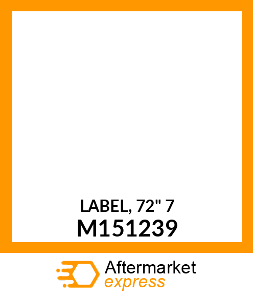 LABEL, 72" 7 M151239