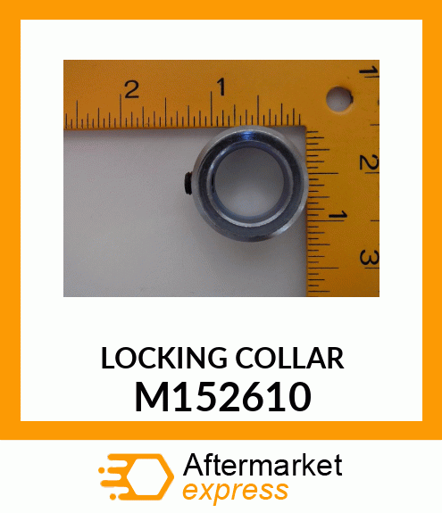 LOCKING COLLAR, COLLAR, LOCKING .75 M152610