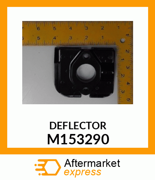 DEFLECTOR, HEAT M153290