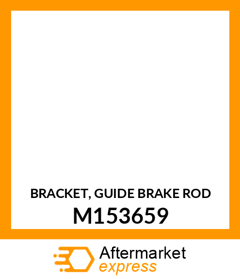 BRACKET, GUIDE BRAKE ROD M153659