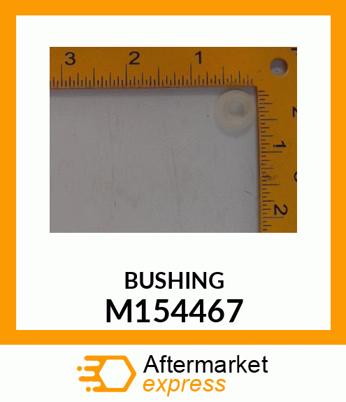 BUSHING M154467