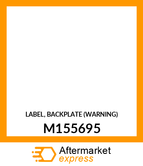 LABEL, BACKPLATE (WARNING) M155695