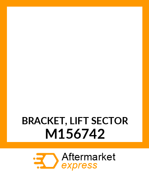 BRACKET, LIFT SECTOR M156742