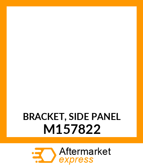 BRACKET, SIDE PANEL M157822