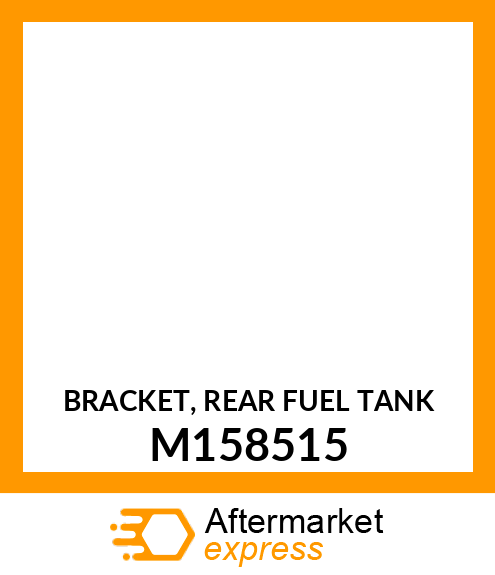 BRACKET, REAR FUEL TANK M158515