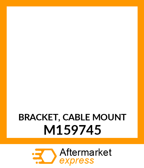 BRACKET, CABLE MOUNT M159745