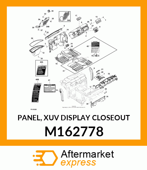 PANEL, XUV DISPLAY CLOSEOUT M162778