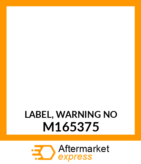 LABEL, WARNING NO M165375