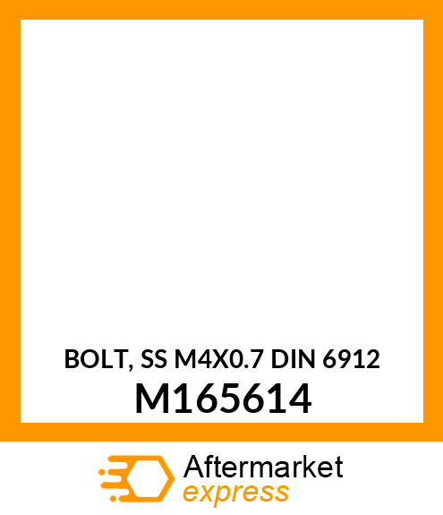 BOLT, SS M4X0.7 DIN 6912 M165614