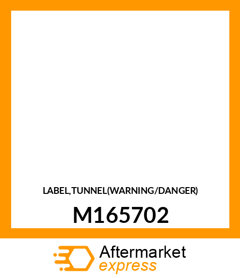 LABEL,TUNNEL(WARNING/DANGER) M165702