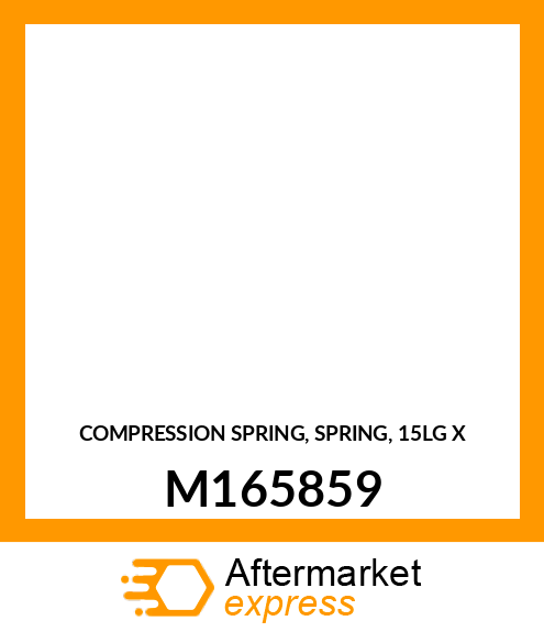 COMPRESSION SPRING, SPRING, 15LG X M165859