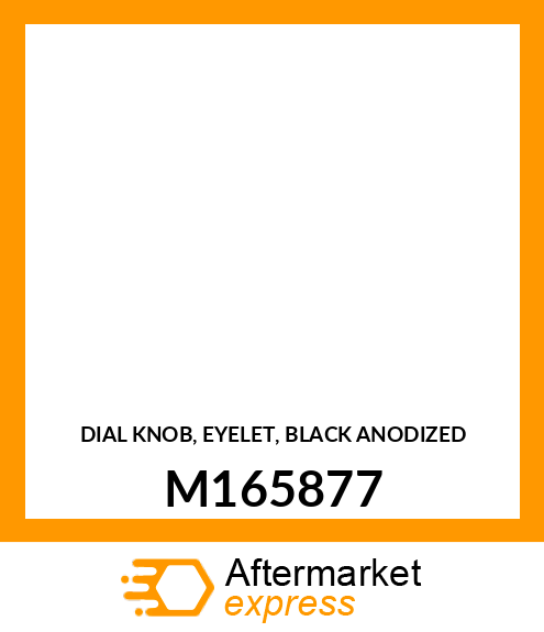 DIAL KNOB, EYELET, BLACK ANODIZED M165877