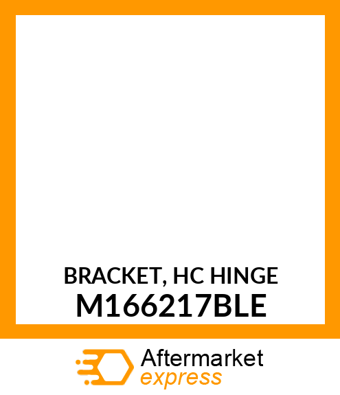 BRACKET, HC HINGE M166217BLE