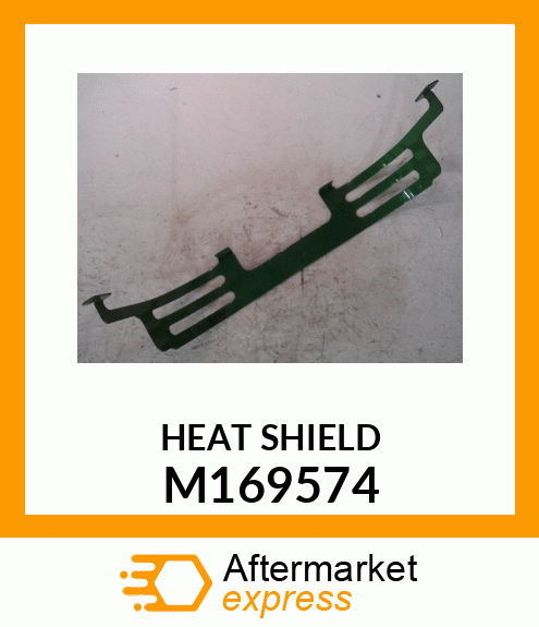 SHIELD, HEAT M169574