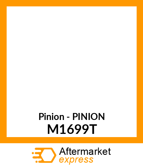 Pinion - PINION M1699T