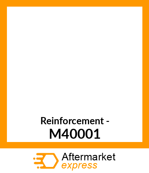 Reinforcement - M40001