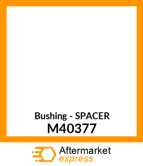 Bushing - SPACER M40377