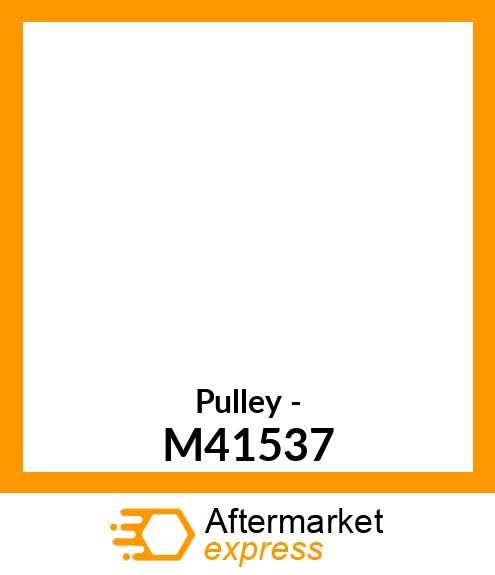Pulley - M41537