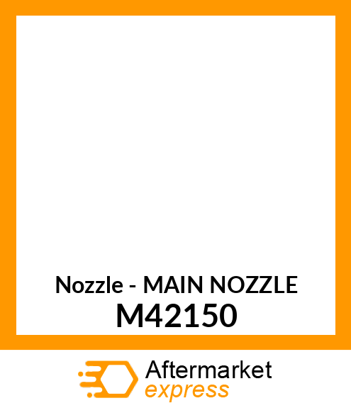 Nozzle - MAIN NOZZLE M42150