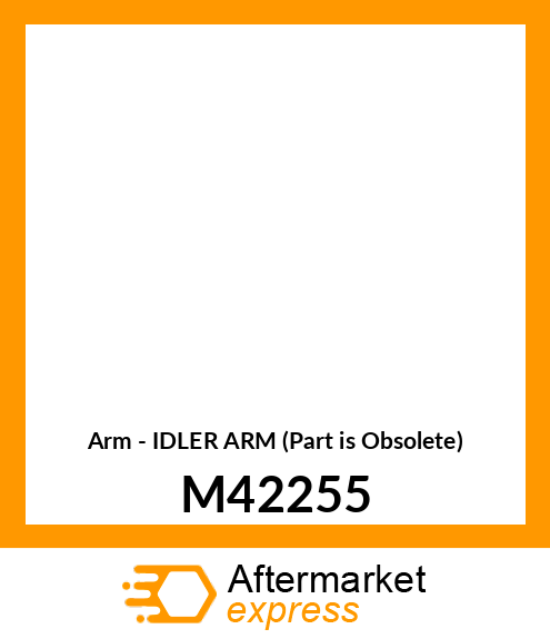 Arm - IDLER ARM (Part is Obsolete) M42255