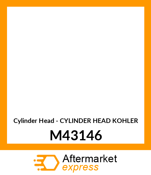 Cylinder Head - CYLINDER HEAD KOHLER M43146