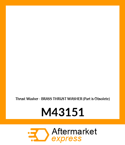 Thrust Washer - BRASS THRUST WASHER (Part is Obsolete) M43151