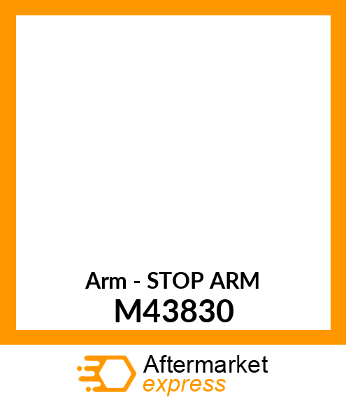 Arm - STOP ARM M43830