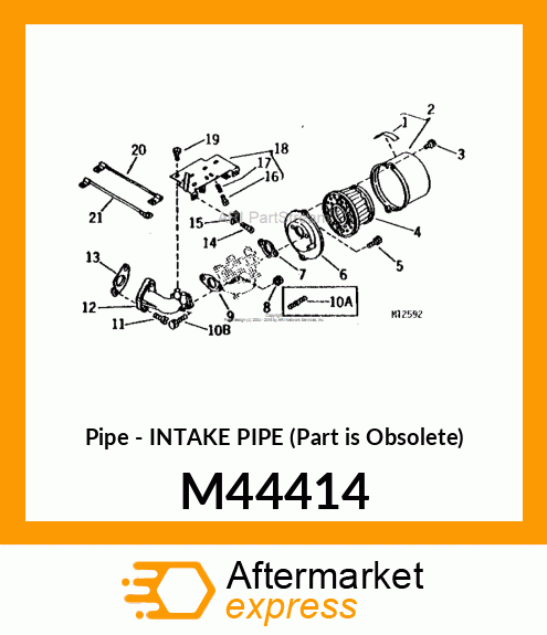 Pipe - INTAKE PIPE (Part is Obsolete) M44414