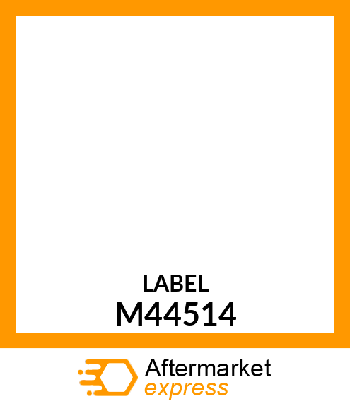 Label - LABEL, CAUTION (OPERATING) M44514