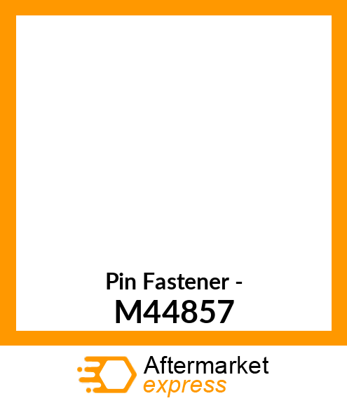 Pin Fastener - M44857