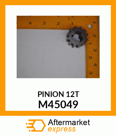 Pinion - PINION GEAR M45049