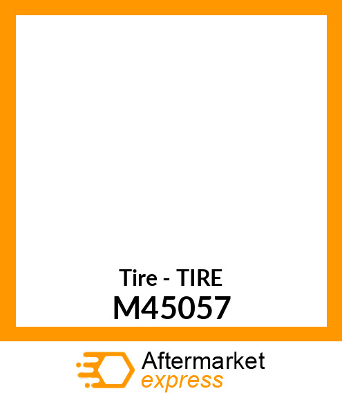 Tire - TIRE M45057