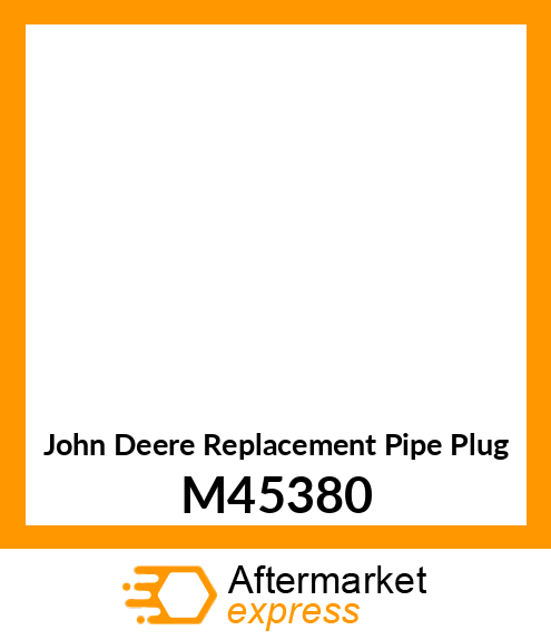 Pipe Plug - PIPE PLUG (Part is Obsolete) M45380