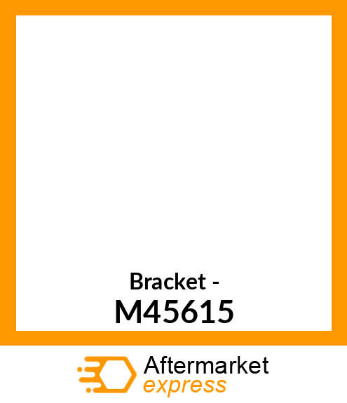 Bracket - M45615