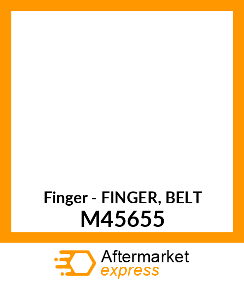 Finger - FINGER, BELT M45655